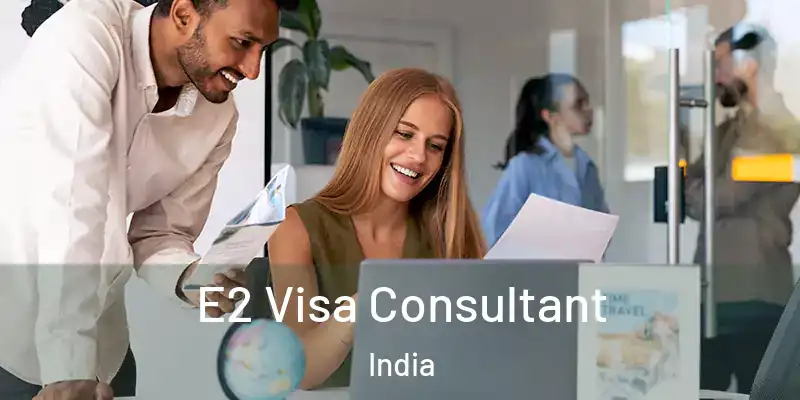  E2 Visa Consultant India