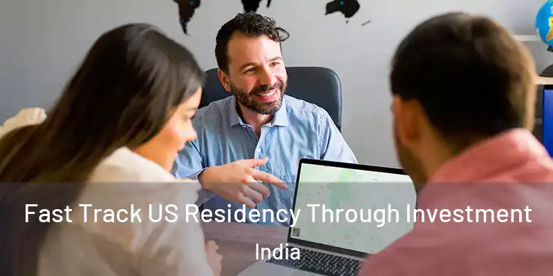  Fast Track US Residency Through Investment India