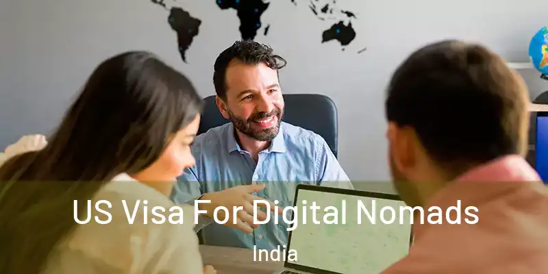  US Visa For Digital Nomads India