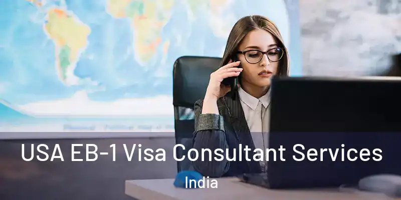  USA EB-1 Visa Consultant Services India